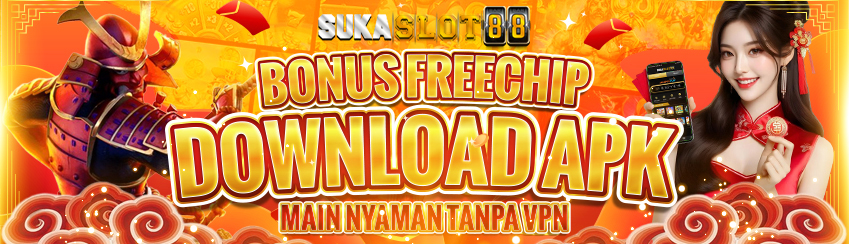BONUS DOWNLOAD MOBILE APK SUKASLOT88
