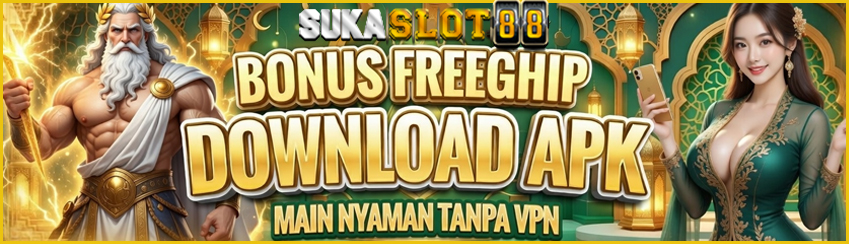 BONUS DOWNLOAD MOBILE APK SUKASLOT88